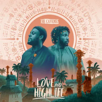 Love and Highlife by The Cavemen.