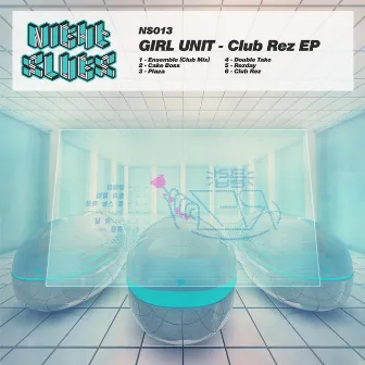 Club Rez EP by Girl Unit