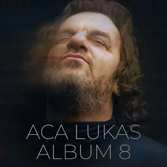 Aca Lukas - Album 8 by Aca Lukas