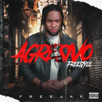 Agresivo -Freestyle by Free Jay