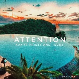 Attention by Kay