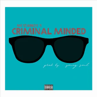 Criminal Minded by MC Starboy