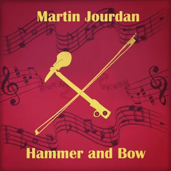 Hammer and Bow by Martin Jourdan