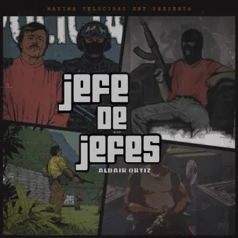 Jefe De Jefes by Aldair Ortiz