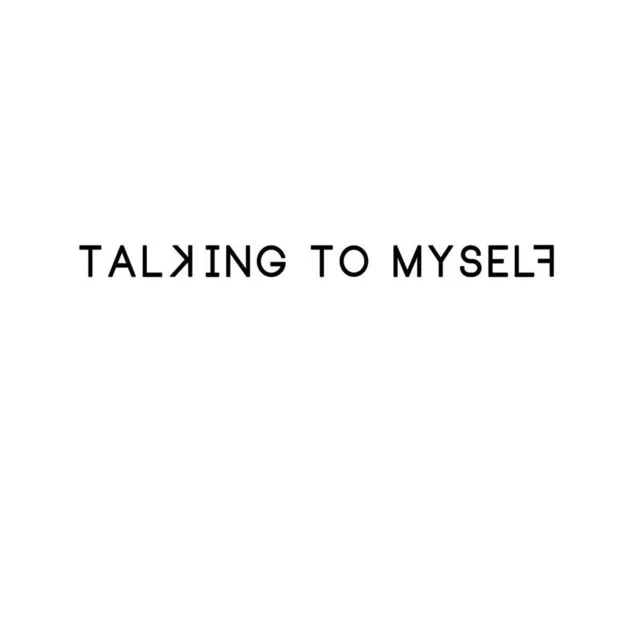 Talking to Myself