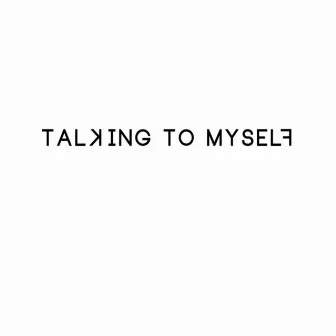 Talking to Myself by Ste Mac