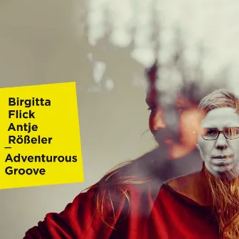 Adventurous Groove by Birgitta Flick