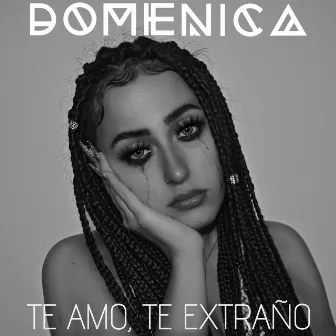 Te Amo, Te Extraño. by Domenica