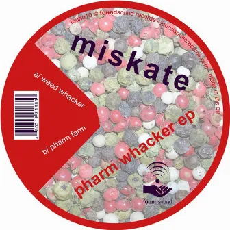 Pharm Whacker EP by Miskate