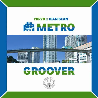 Metro Groover by Jean Sean