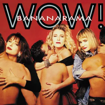 Wow ! (Collector's Edition) by Bananarama