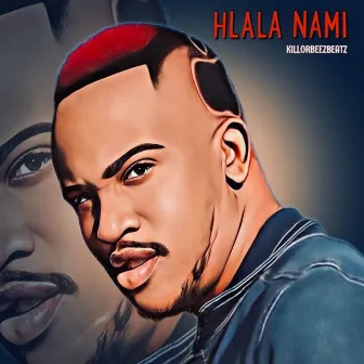 Hlala Nami by Killorbeezbeatz