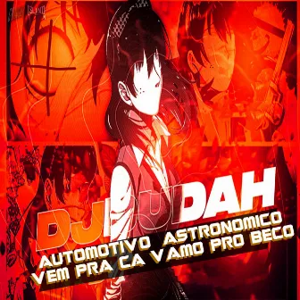 Automotivo Astronômico - Vem pra Cá Vamo pro Beco by MC RP VK