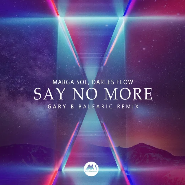 Say No More - Gary B Balearic Remix