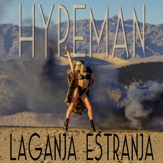 Hypeman by Laganja Estranja