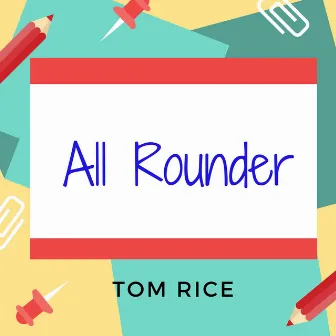 All Rounder by Tom Rice