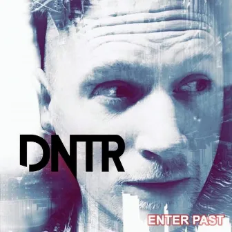 Enter Past by DNTR