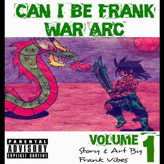 Can I Be Frank Volume 1: War Arc by Frank Vibes