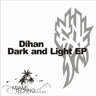 Dark & Light EP by Dihan