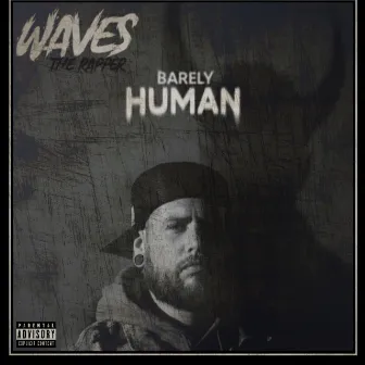 Barely Human by Waves the Rapper