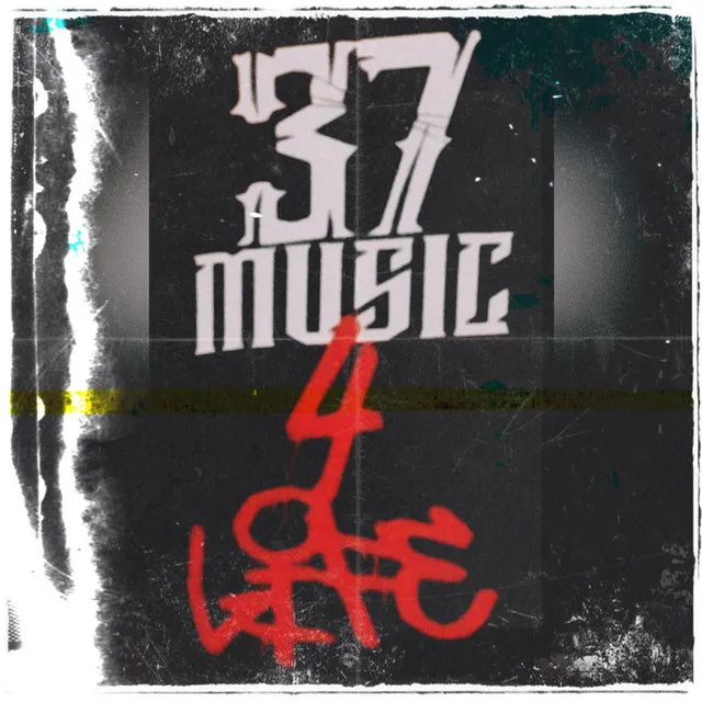 37 Music 4 Life