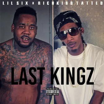 Last Kingz by Richkidd Tatted