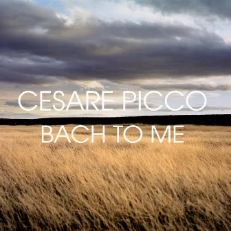 Bach to me by Cesare Picco