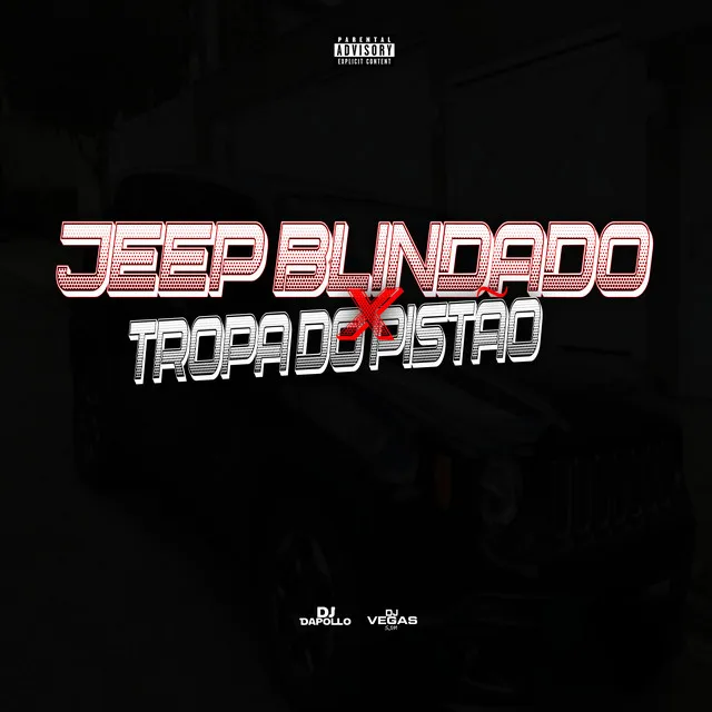 Jeep Blindado X Tropa do Pistão