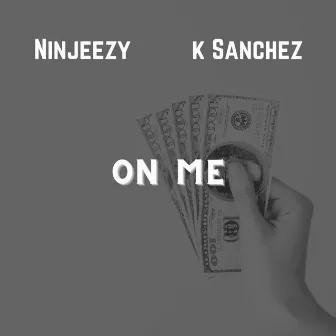 On Me by Ninjeezy