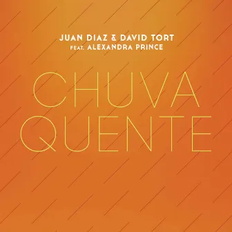 Chuva Quente (feat. Alexandra Prince) by Juan Diaz