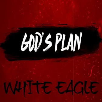 God's Plan by White Eagle