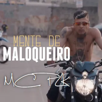 Mente de Maloqueiro by MC PLK