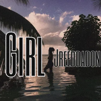 Girl by JREEDDADON