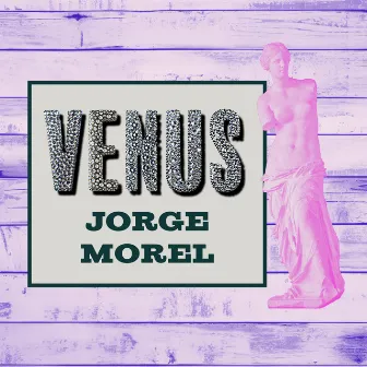 Venus by Jorge Morel