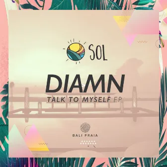 Talk To Myself by Diamn