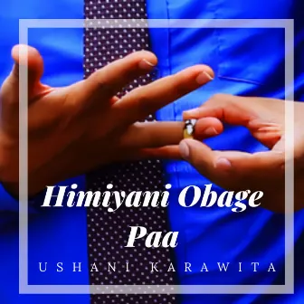 Himiyani Obage Paa by Ushani Karawita