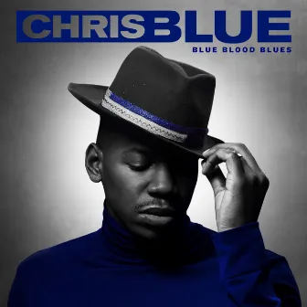 Blue Blood Blues by Chris Blue