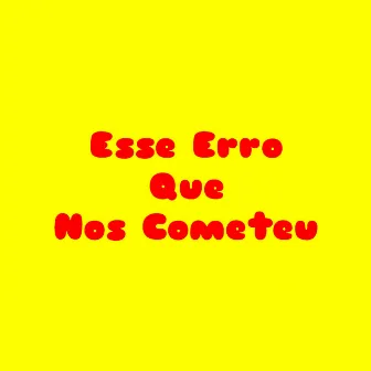 Esse Erro Que Nós Cometeu by Blitz Mc