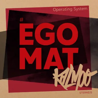 Egomat Operating System by Kalmoo