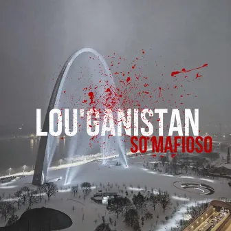 Lou'ganistan by So Mafioso