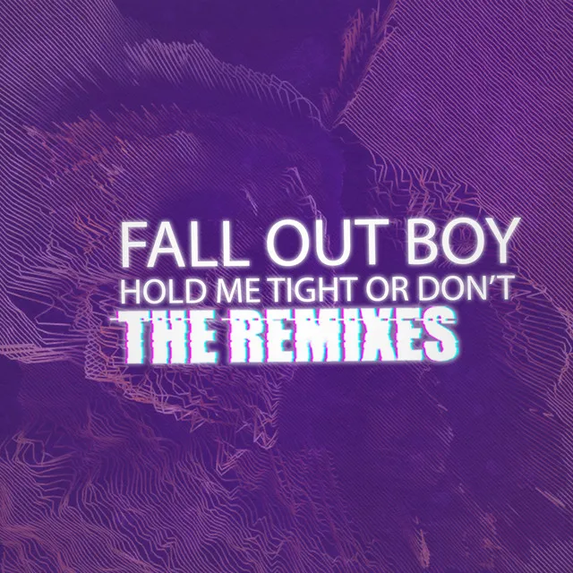 HOLD ME TIGHT OR DON’T - VALNTN Remix