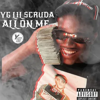 All On Me by Yg Lil Scruda