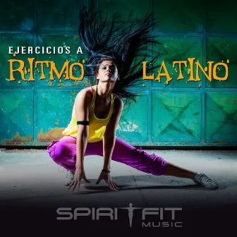 Ejercicios a Ritmo Latino by SpiritFit Music