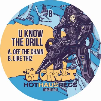 Off the Chain by U Know The Drill