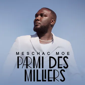 Parmi des milliers by Meschac Moe