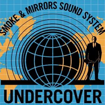 Undercover by Smoke and Mirrors Sound System