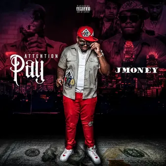 Pay Attention by J-Money