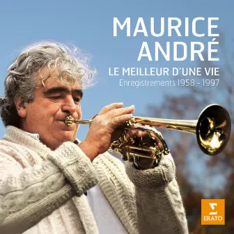 Le meilleur d'une vie by Maurice André