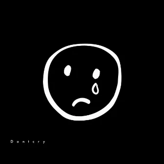 Dontcry by SadDude