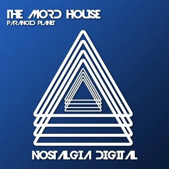 Paranoid Planet by The Mord House